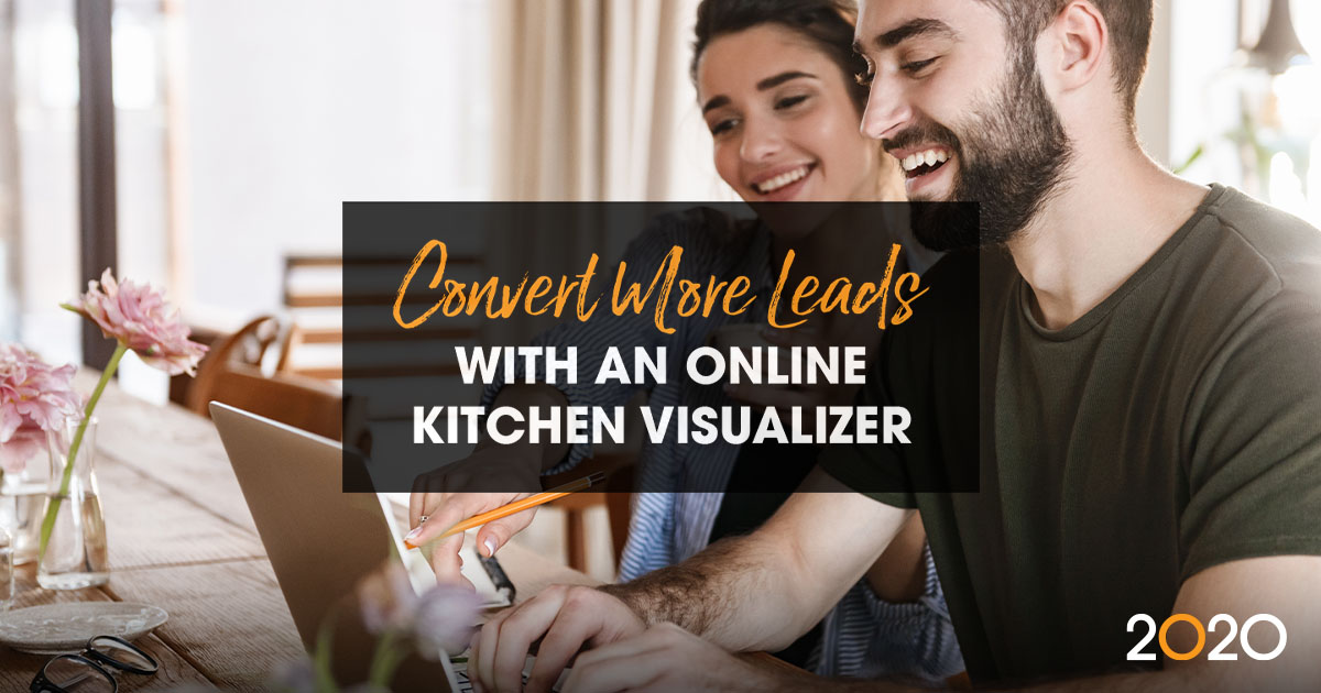 5 Ways An Online Kitchen Visualizer Can Help Convert More Leads   Social 1200x630 IS KitchenVisualizer 