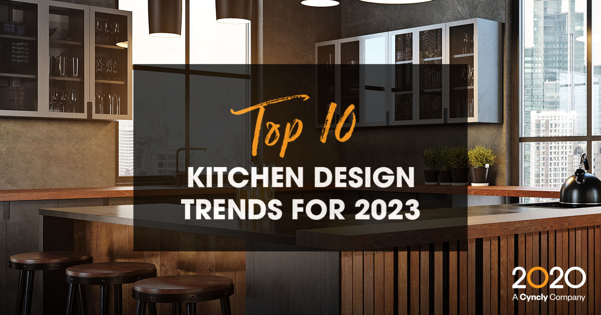 ﻿Top 10 Kitchen Design Trends for 2023 | 2020 Blog